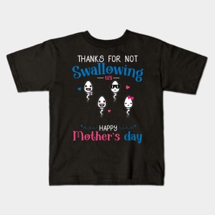 Mom Thanks For Not Swallowing Us for Mothers Day Funny Kids T-Shirt